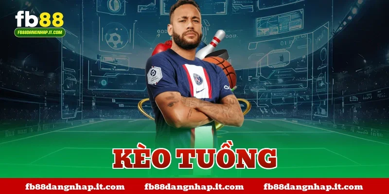 kèo tuồng